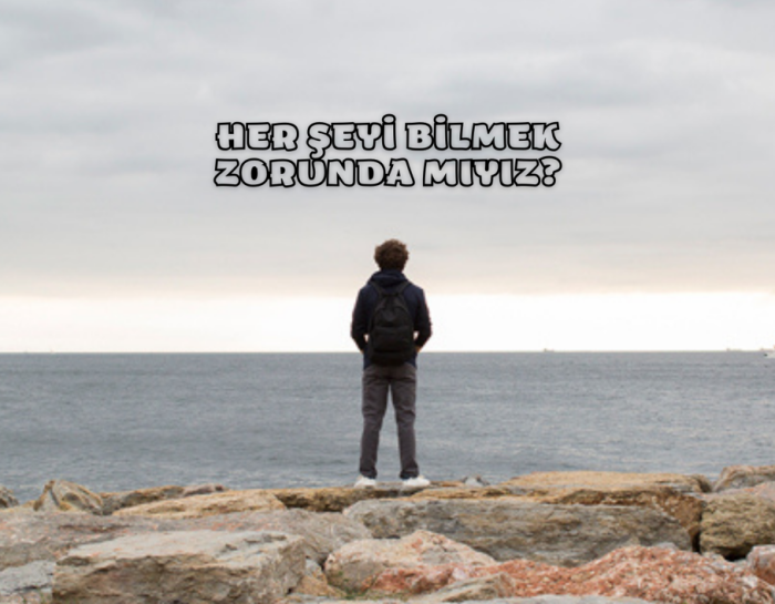 Bilmek yada Bilmemek